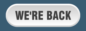 We are Back